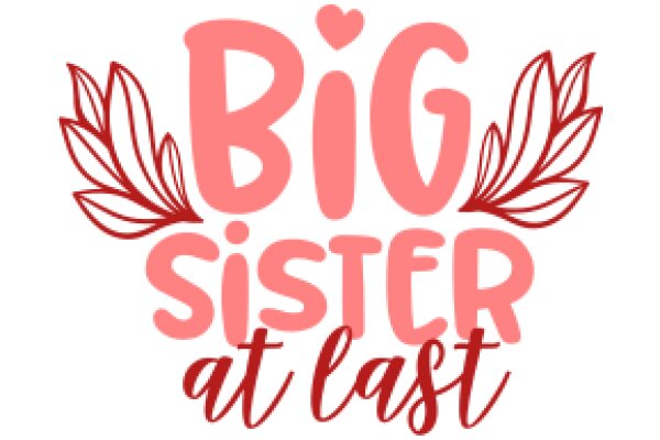 Big Sister at Last: A Celebration of Sisterhood