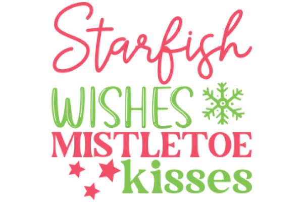 Season's Greetings: Starfish, Wishes, Mistletoe, and Kisses