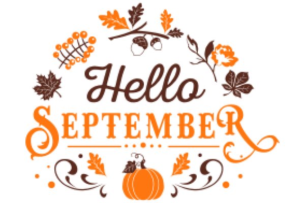 September Greeting: A Warm Welcome to the Fall Season