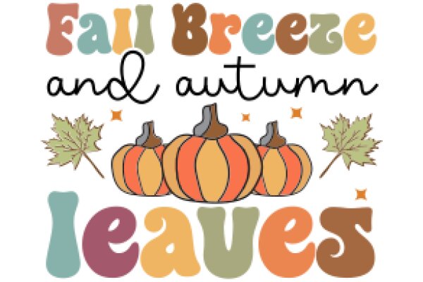 Autumn Leaves and Pumpkins: A Seasonal Celebration