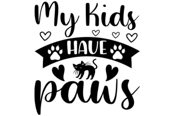 My Kids Have Paws: A Playful Tribute to Our Furry Friends