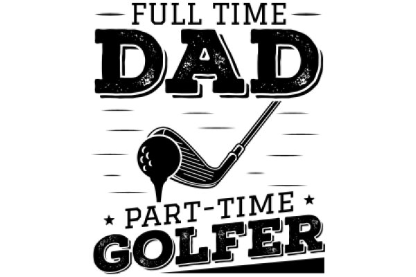 Full-Time Dad, Part-Time Golfer