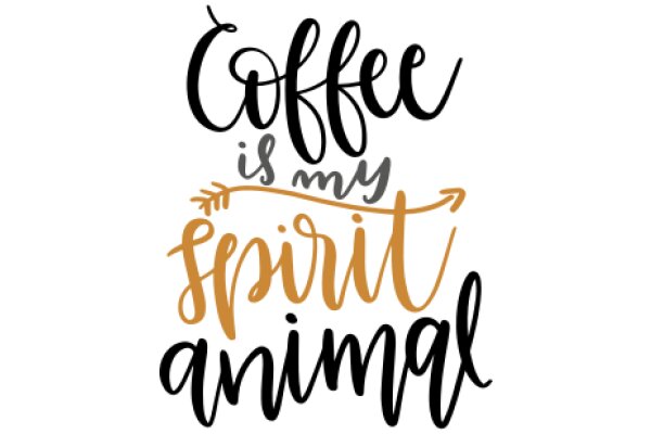 Coffee: My Spirit Animal