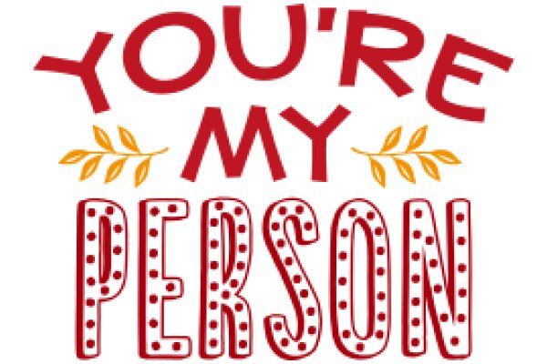 You're My Person: A Heartfelt Affirmation