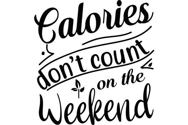 Calories Don't Count on the Weekend