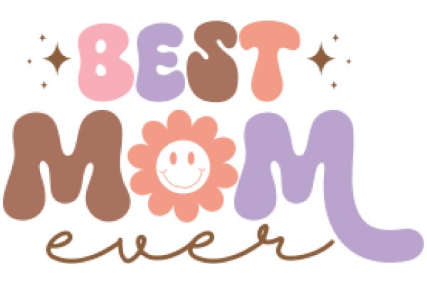 Best Mom Ever: A Celebration of Motherhood