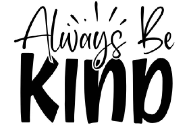 Always Be Kind: A Motivational Poster