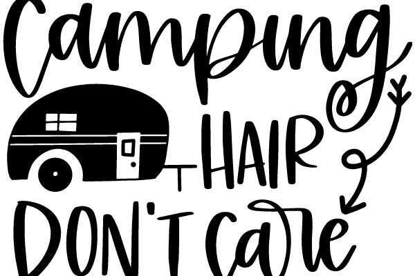 Camping, Hair, and Don't Care: A Graphic Design