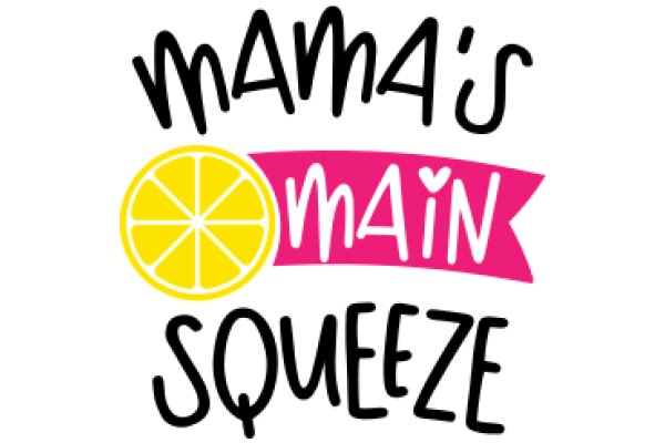 Mama's Main Squeeze: A Playful Take on Lemonade