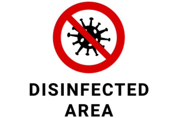 Disinfected Area Sign: A Symbol of Cleanliness and Safety