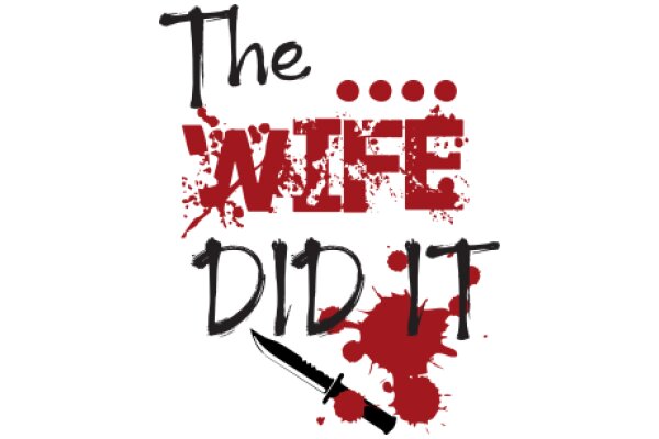 The Wife Did It: A Graphic Novel