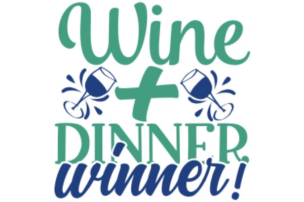 Wine and Dine: A Celebration of Good Taste and Good Company