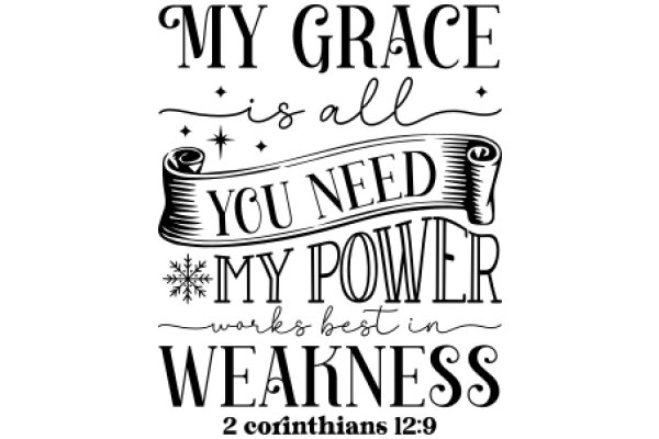 My Grace is All You Need: Power and Weakness