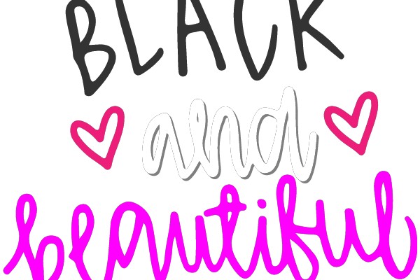 Black and Beautiful: A Celebration of Love and Self-Worth