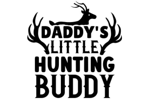 Daddy's Little Hunting Buddy