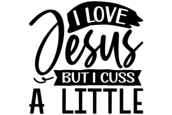 A Little Love for Jesus, But I Cuss a Little