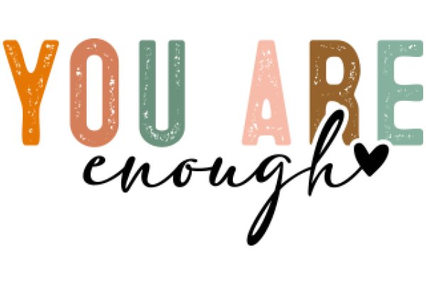 You Are Enough: A Heartfelt Affirmation