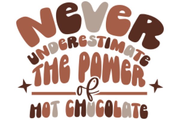 Never Underestimate the Power of a Good Hot Chocolate