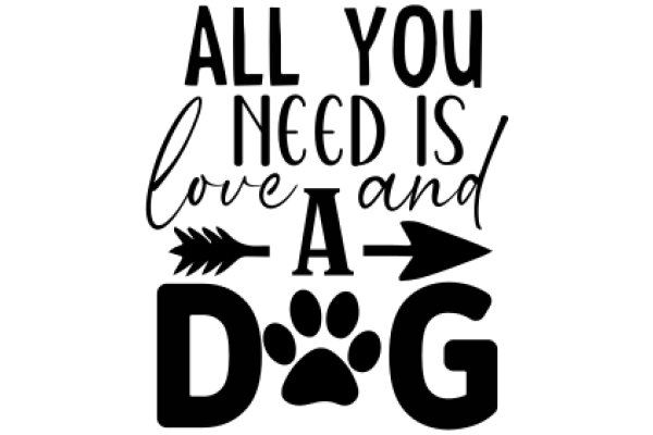 All You Need Is Love and a Dog