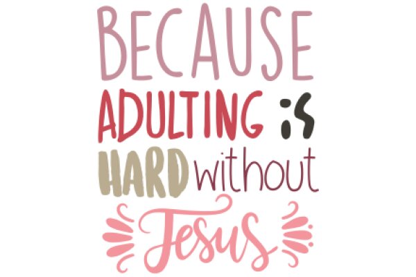 Because Adulting Is Hard Without Jesus