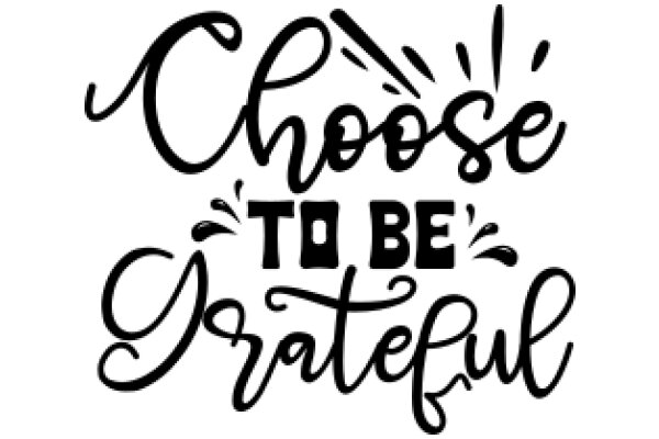 Choose to Be Grateful: A Daily Affirmation Poster