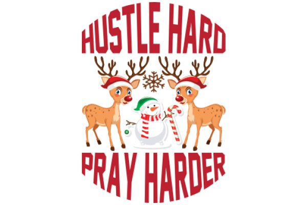 Happy Holidays: A Festive Advertisement for the Hustle and Pray Harder Movement