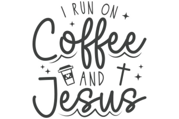 Coffee and Jesus: A Journey of Faith and Caffeine