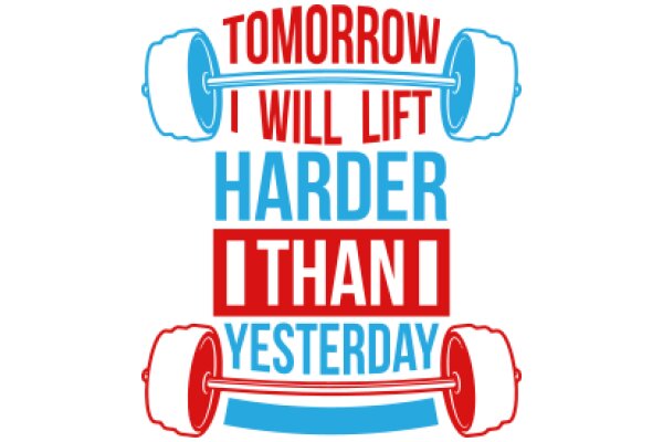 Tomorrow's Promise: A Fitness Motivation Poster