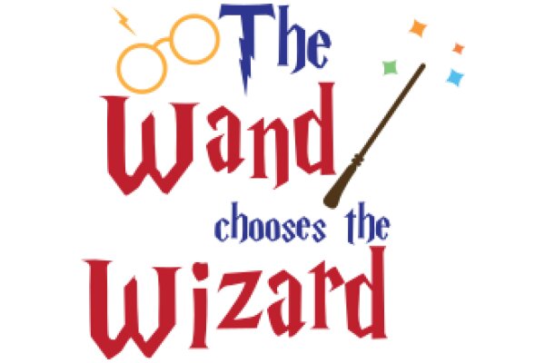 The Wand Chooses the Wizard: A Magical Journey