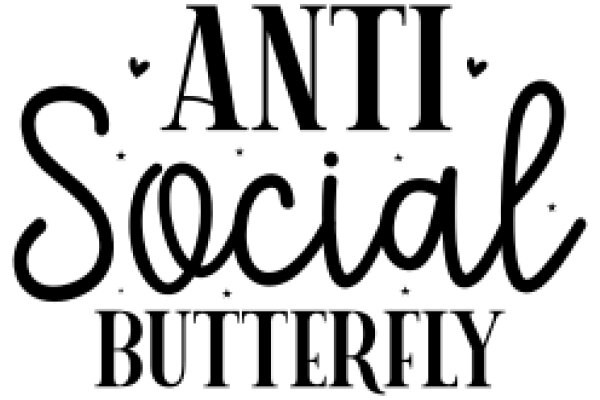 Anti-Social Butterfly: A Playful Contrast of Words and Concepts