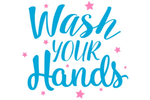 Wash Your Hands: A Reminder for Good Hygiene