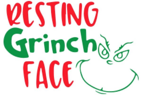 Resting Grinch Face: A Playful Take on the Festive Season