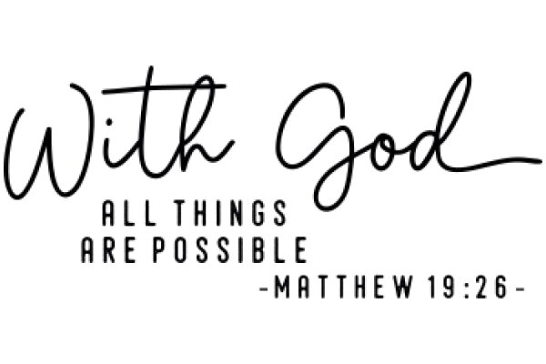 Inspirational Quote: 'With God, All Things Are Possible' - Matthew 19:26