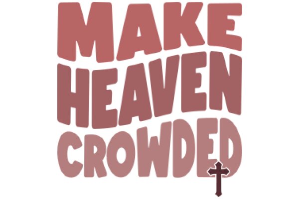 Make Heaven Crowded: A Guide to Spiritual Growth