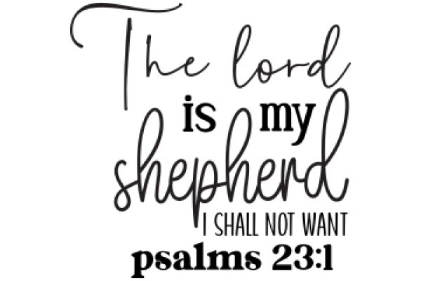 The Lord is My Shepherd: Psalms 23:1