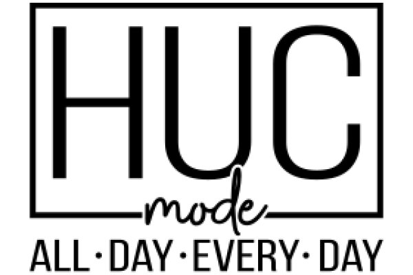 HUC Mode: All Day, Every Day