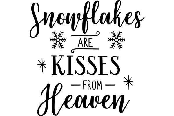 Snowflakes, Kisses, and Heaven: A Festive Quote