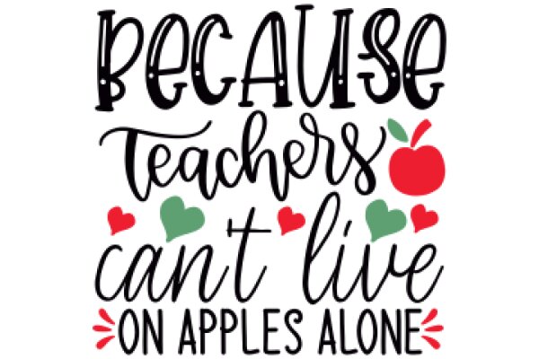 Because Teachers Can't Live on Apples Alone