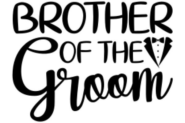 Brother of the Groom: A Celebration of Love and Friendship