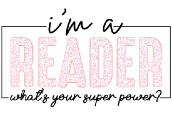 A Reader's Super Power: What Makes a Great Reader?