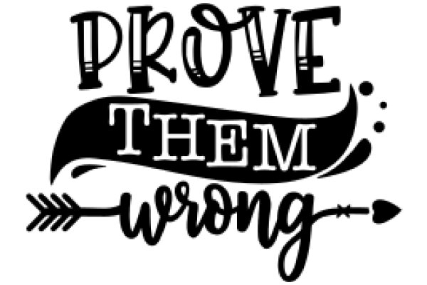 Prove Them Wrong: A Journey of Self-Discovery and Empowerment