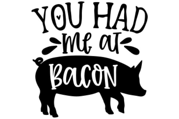 You Had Me at Bacon: A Playful Ode to the Delicious Swine