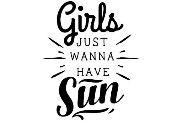 Girls Just Wanna Have Sun: A Playful Affirmation for Sun-Loving Girls