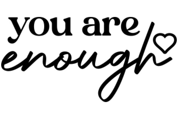 You Are Enough: A Heartfelt Affirmation