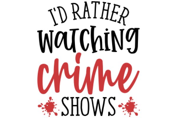 A Humorous Take on the Importance of Crime Shows