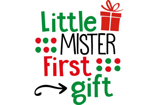 Little Mister's First Gift: A Festive Holiday Greeting