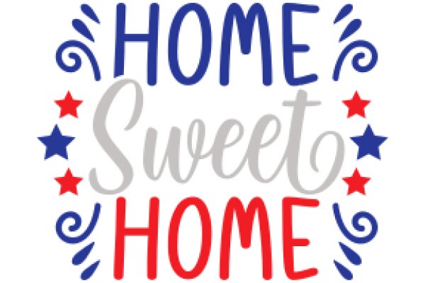 Welcome Home: A Celebratory Greeting