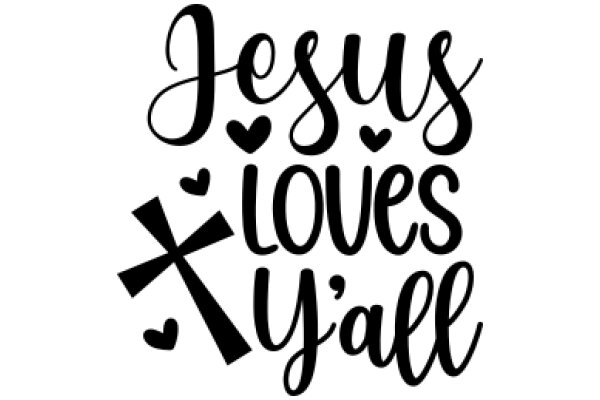 Jesus Loves Ya'll: A Heartfelt Affirmation