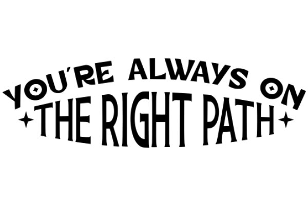 A Witty Sign: 'You're Always on the Right Path'