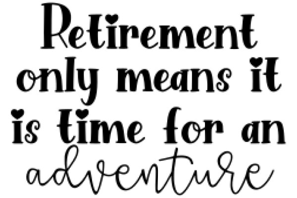 Retirement: A Time for Adventure